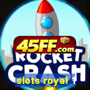 slots royal 1